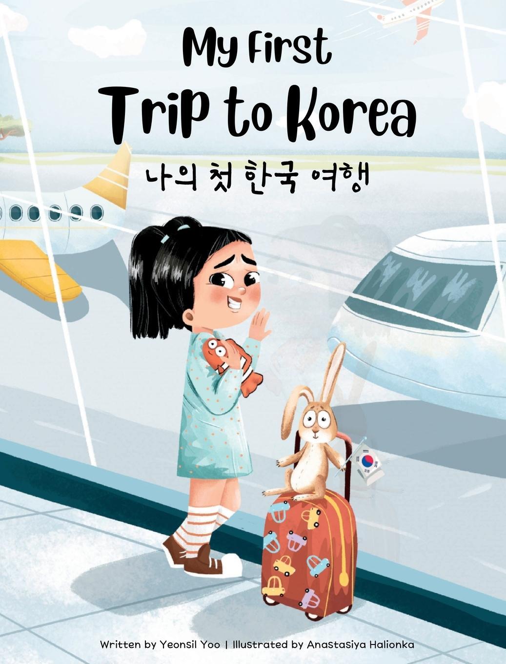 Cover: 9781738818822 | My First Trip to Korea | Bilingual Korean-English Children's book