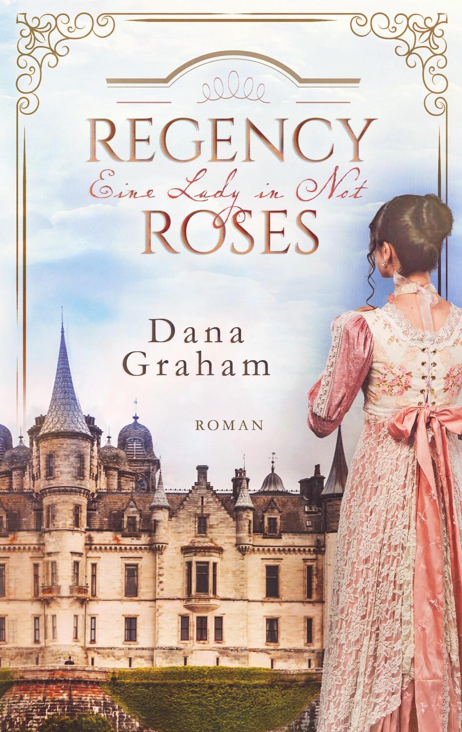 Cover: 9783752659030 | Regency Roses. Eine Lady in Not | Dana Graham | Taschenbuch | 2021