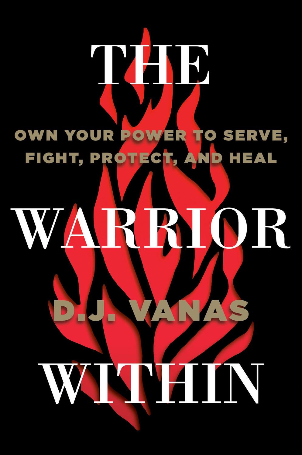 Cover: 9780593423011 | The Warrior Within: Own Your Power to Serve, Fight, Protect, and Heal