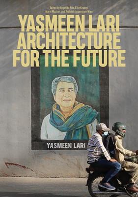 Cover: 9780262546096 | Yasmeen Lari | Architecture for the Future | Angelika Fitz (u. a.)