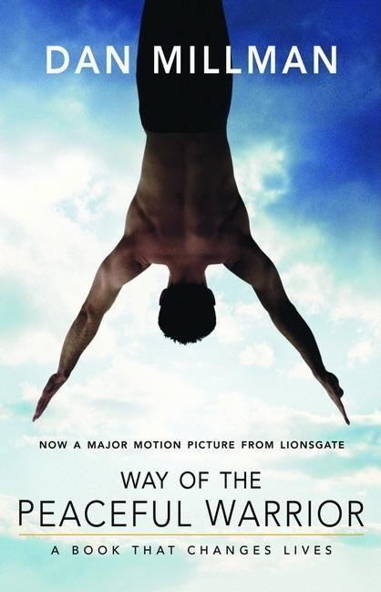 Cover: 9781932073201 | Way of the Peaceful Warrior | A Book That Changes Lives | Dan Millman