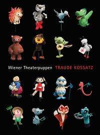 Cover: 9783851979305 | Wiener Theaterpuppen | Traude Kossatz | Figurentheater Lilarum | Buch
