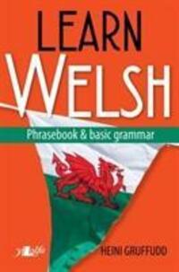 Cover: 9781784615819 | Learn Welsh - Phrasebook and Basic Grammar | Heini Gruffudd | Buch