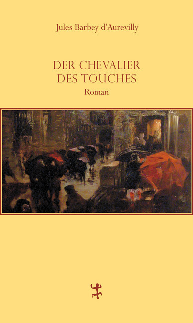 Cover: 9783882216226 | Der Chevalier Des Touches | Jules Barbey d'Aurevilly | Buch | 295 S.