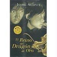 Cover: 9788497935708 | El Reino del Dragón de Oro | Isabel Allende | Taschenbuch | Spanisch