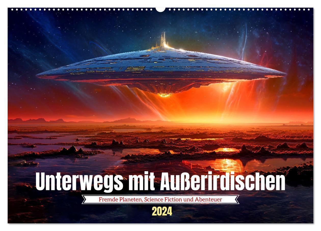 Cover: 9783383649059 | Unterwegs mit Außerirdischen (Wandkalender 2024 DIN A2 quer),...