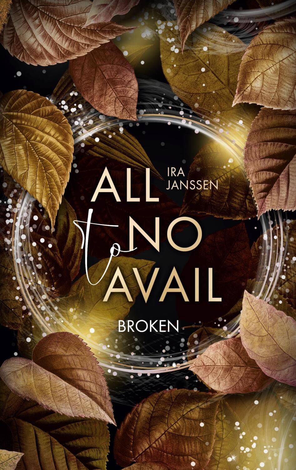 Cover: 9783754360675 | all to no avail | broken | Ira Janssen | Taschenbuch | all to no avail