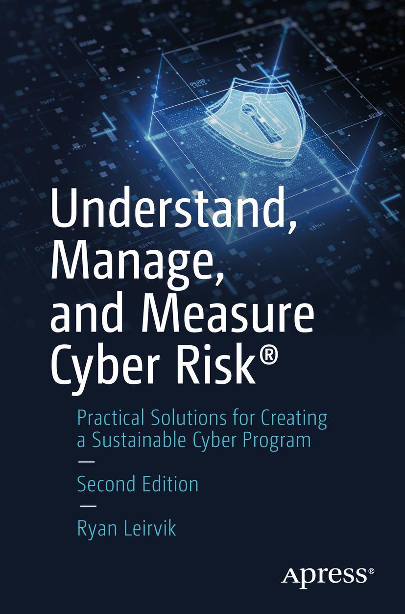 Cover: 9781484293188 | Understand, Manage, and Measure Cyber Risk® | Ryan Leirvik | Buch