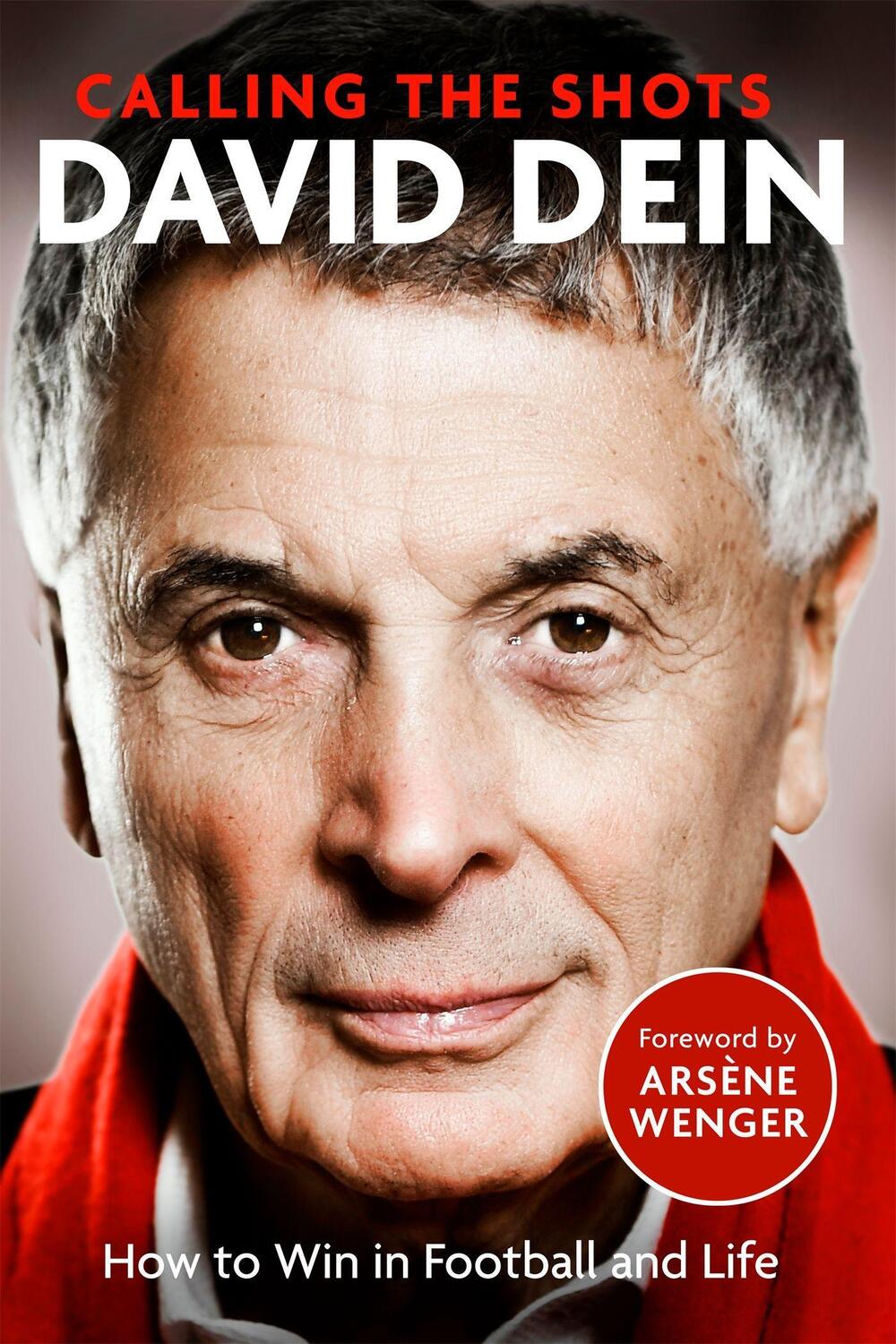 Cover: 9781408716335 | Calling the Shots | How to Win in Football and Life | David Dein