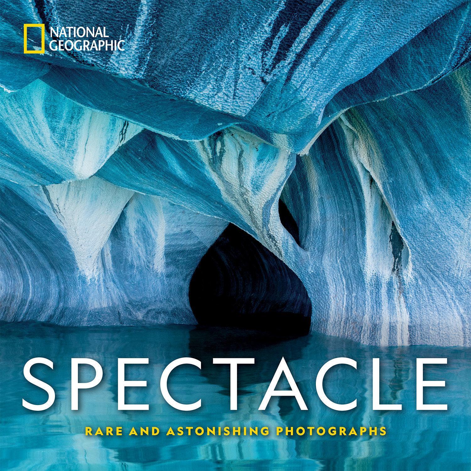Cover: 9781426219689 | Spectacle | Photographs of the Astonishing | National Geographic