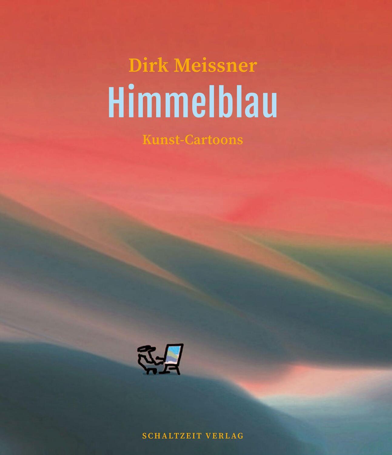 Cover: 9783946972532 | Himmelblau | Kunst-Cartoons | Dirk Meissner | Buch | Deutsch | 2021