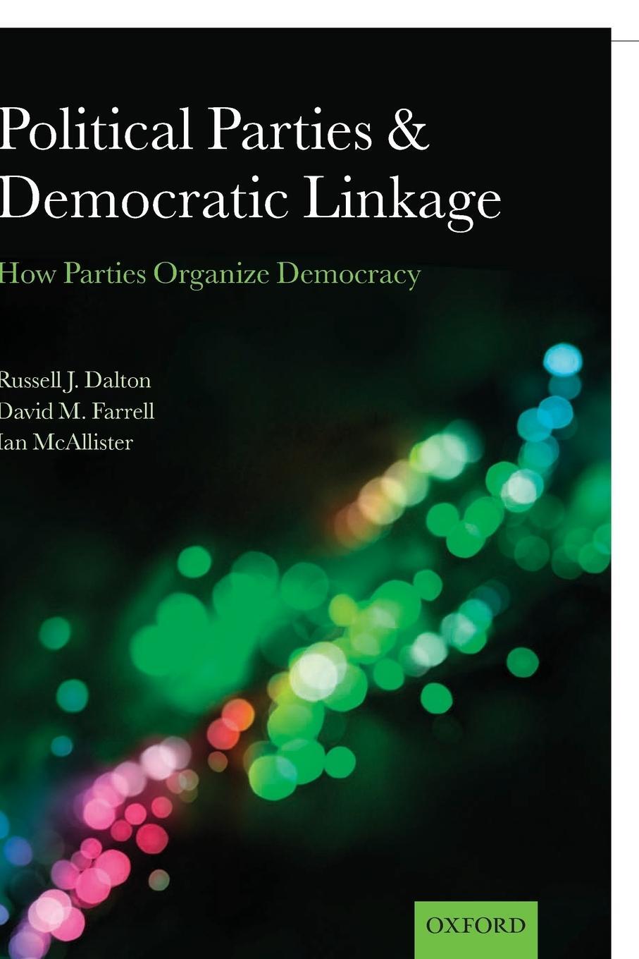 Cover: 9780199674961 | Political Parties and Democratic Linkage | Russell J. Dalton (u. a.)