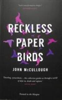 Cover: 9781908058638 | Reckless Paper Birds | John McCullough | Taschenbuch | Englisch | 2019