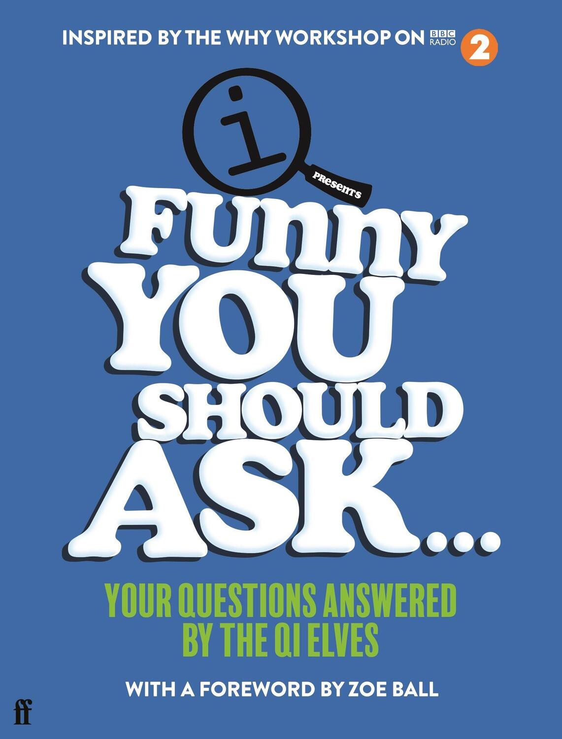 Cover: 9780571363377 | Funny You Should Ask . . . | Your Questions Answered by the QI Elves