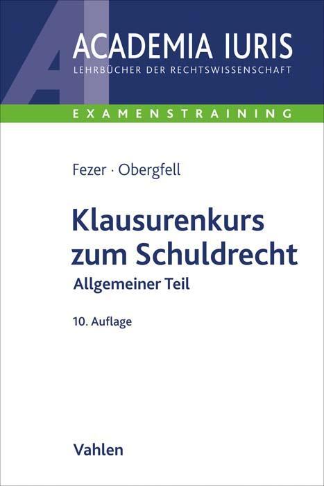 Cover: 9783800665686 | Klausurenkurs zum Schuldrecht Allgemeiner Teil | Fezer (u. a.) | Buch