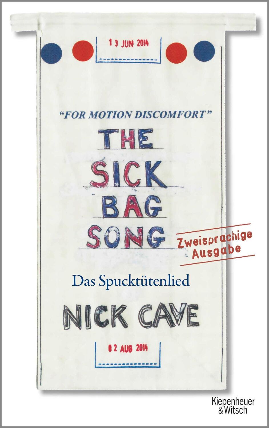 Cover: 9783462048629 | The Sick Bag Song | Das Spucktütenlied | Nick Cave | Buch | 288 S.