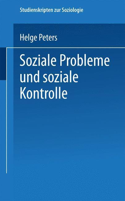 Cover: 9783531136684 | Soziale Probleme und soziale Kontrolle | Helge Peters | Taschenbuch