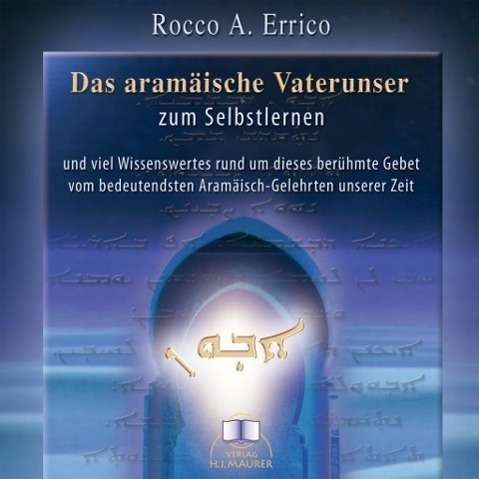 Cover: 9783929345261 | Das aramäische Vaterunser. CD | Rocco A. Errico | Audio-CD | Deutsch