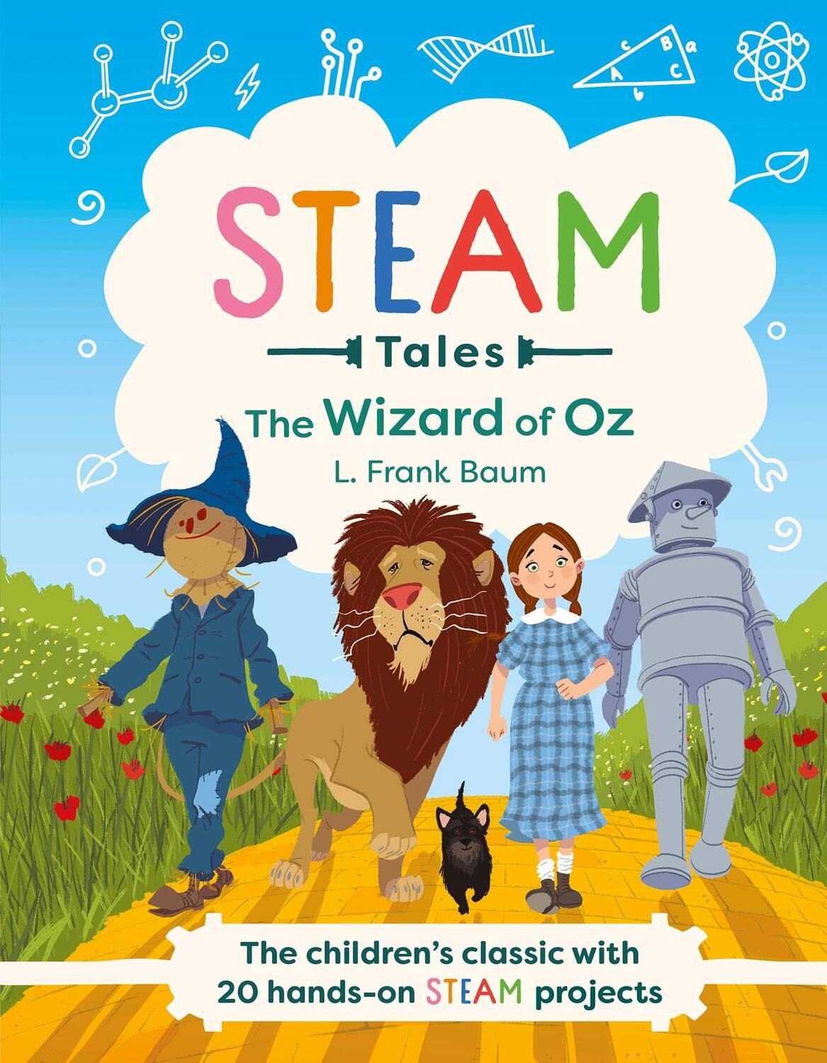 Cover: 9781783127801 | STEAM Tales: The Wizard of Oz | Katie Dicker (u. a.) | Buch | Gebunden