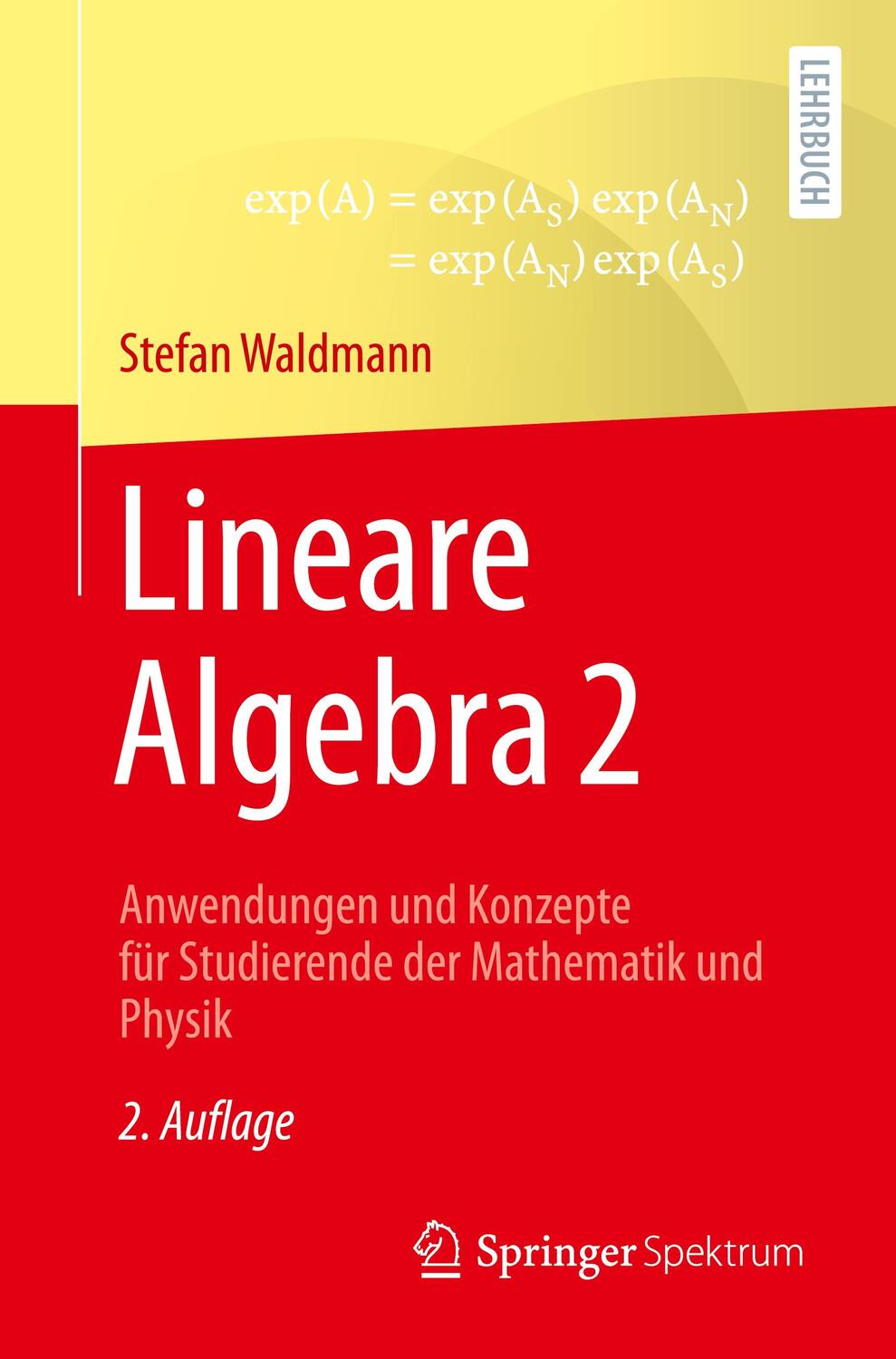 Cover: 9783662636381 | Lineare Algebra 2 | Stefan Waldmann | Taschenbuch | Springer, Berlin
