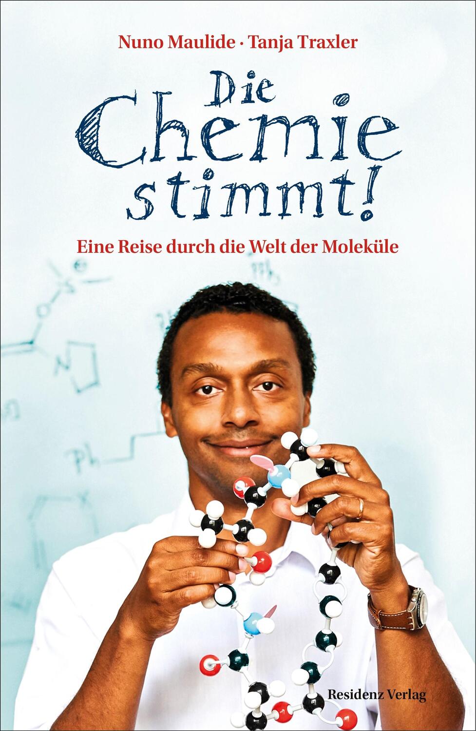 Cover: 9783701735051 | Die Chemie stimmt! | Eine Reise durch die Welt der Moleküle | Buch