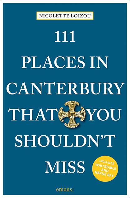 Cover: 9783740808990 | 111 Places in Canterbury That You Shouldn't Miss | Travel Guide | Buch