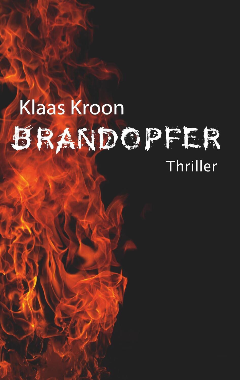Cover: 9783746048772 | Brandopfer | Thriller | Klaas Kroon | Taschenbuch | Books on Demand