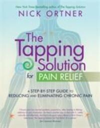 Cover: 9781781802939 | The Tapping Solution for Pain Relief | Nick Ortner | Taschenbuch