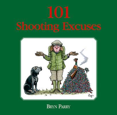 Cover: 9781904057741 | 101 Shooting Excuses | Bryn Parry | Buch | Gebunden | Englisch | 2005