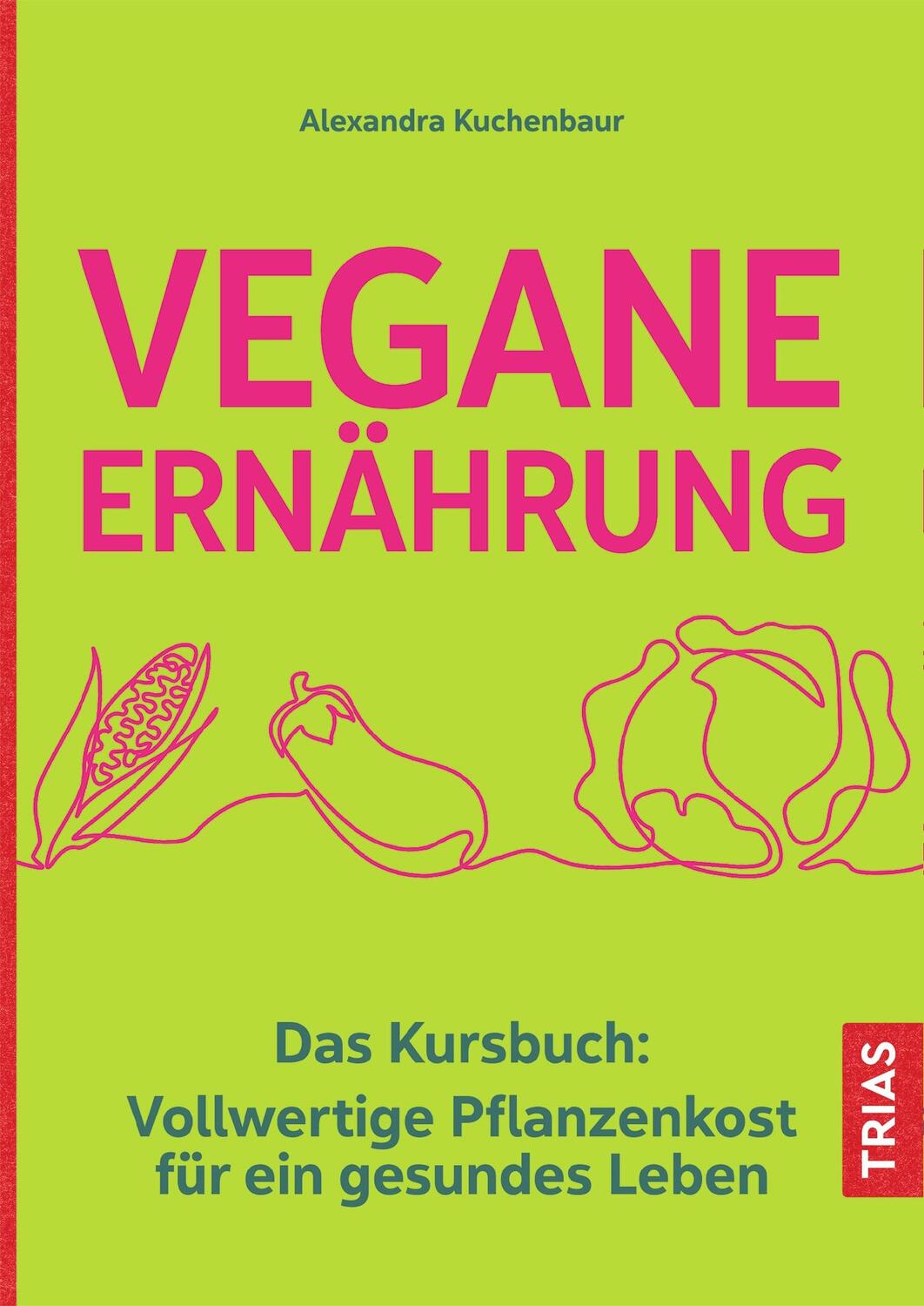 Cover: 9783432114842 | Vegane Ernährung | Alexandra Kuchenbaur | Buch | Broschiert (KB)