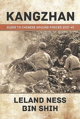 Cover: 9781910294420 | Kangzhan | Guide to Chinese Ground Forces 1937-45 | Ness (u. a.)