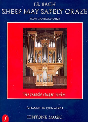 Cover: 9790230007566 | Sheep May Safely Graze | The Oundle Organ Series | Fentone Music