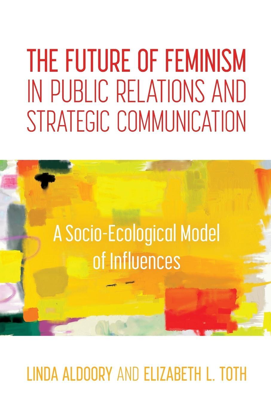 Cover: 9781538128244 | The Future of Feminism in Public Relations and Strategic Communication