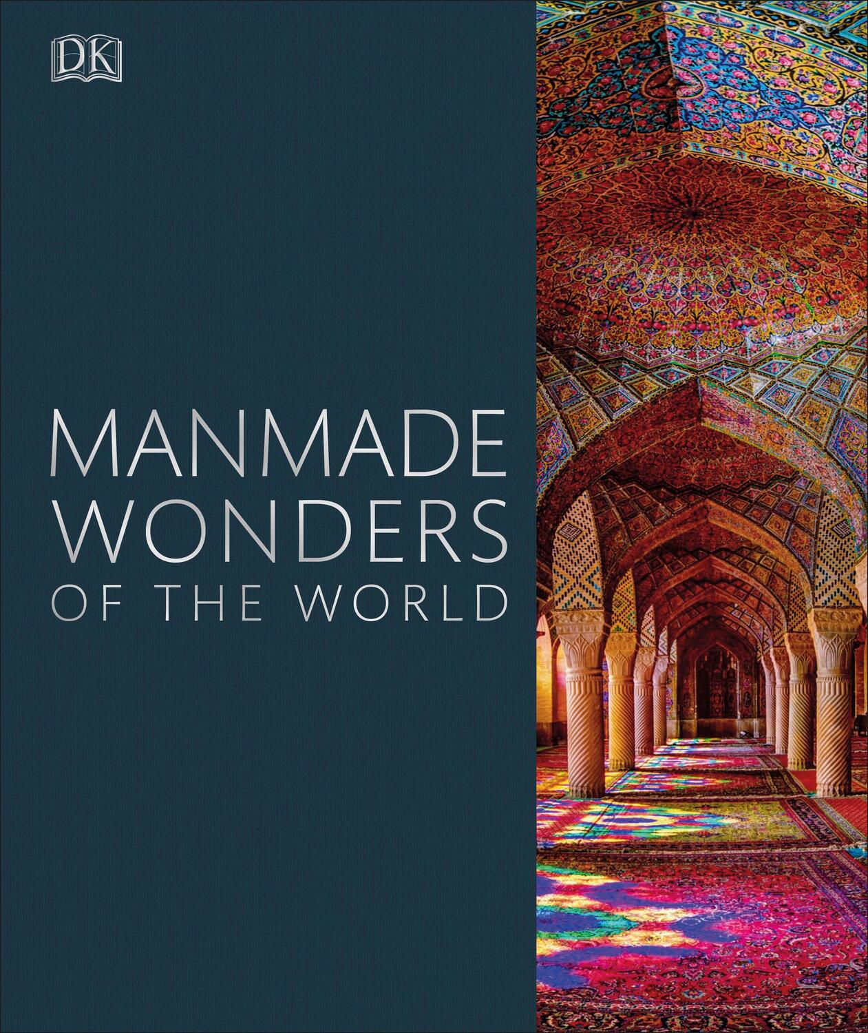 Cover: 9780241340714 | Manmade Wonders of the World | DK | Buch | Englisch | 2019