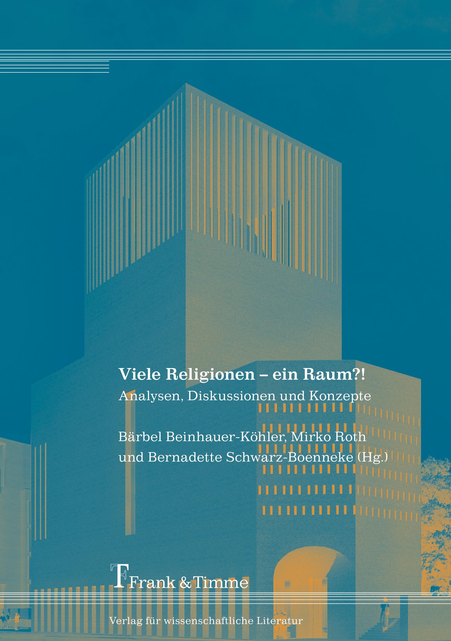 Cover: 9783732900657 | Viele Religionen - ein Raum?! | Analysen, Diskussionen und Konzepte