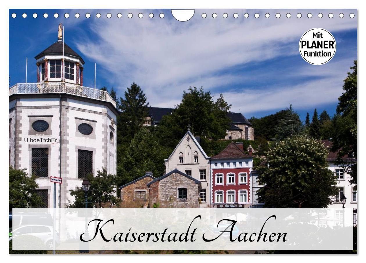 Cover: 9783435541201 | Kaiserstadt Aachen (Wandkalender 2025 DIN A4 quer), CALVENDO...