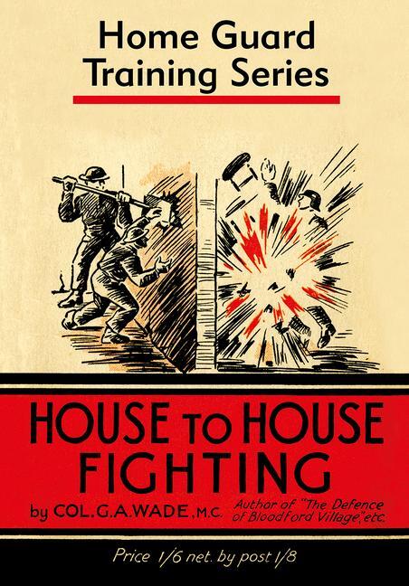 Cover: 9781913013011 | House to House Fighting | Colonel G. A. Wade | Buch | Englisch | 2020