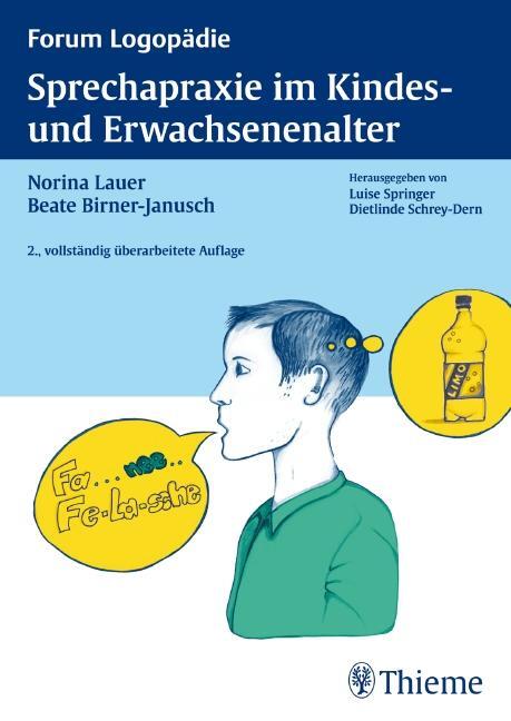 Cover: 9783131424525 | Sprechapraxie im Kindes- und Erwachsenenalter | Norina Lauer (u. a.)