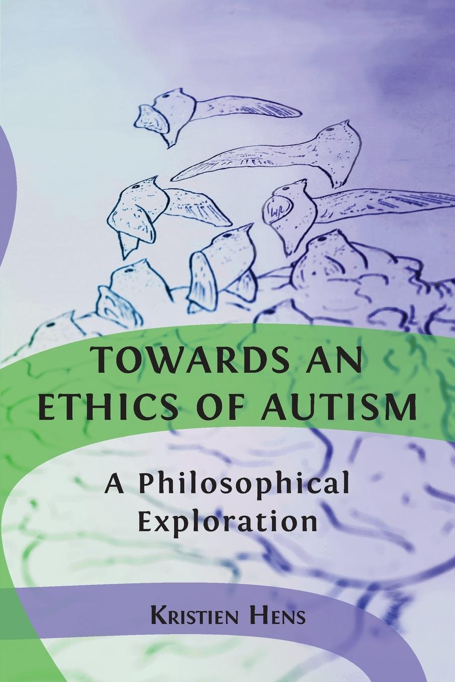 Cover: 9781800642300 | Towards an Ethics of Autism | A Philosophical Exploration | Hens