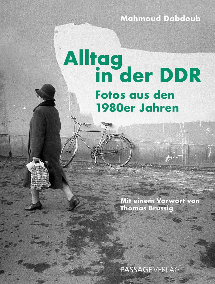 Cover: 9783954151523 | Alltag in der DDR | Fotos aus den 1980er Jahren von Mahmoud Dabdoub