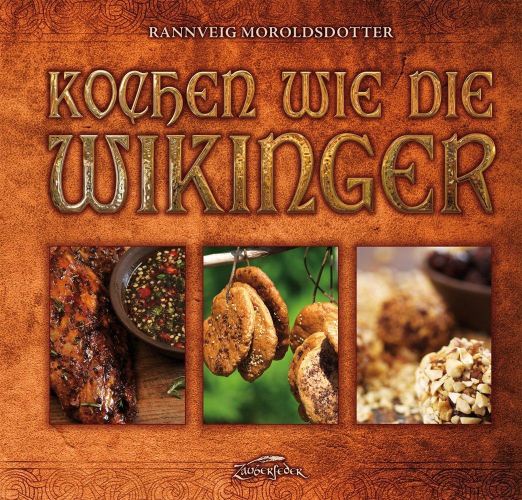 Cover: 9783938922316 | Kochen wie die Wikinger | Rannveig Moroldsdotter | Buch | Deutsch