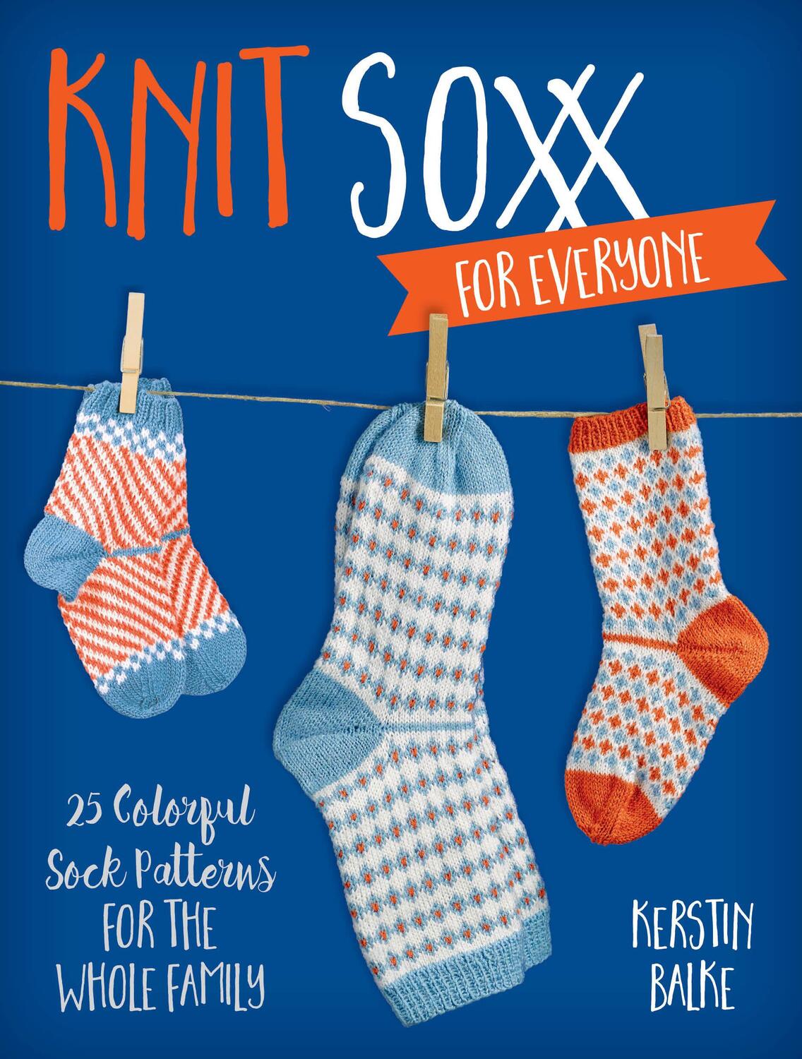 Cover: 9780811739573 | Knit Soxx for Everyone | Kerstin Balke | Taschenbuch | Englisch | 2021