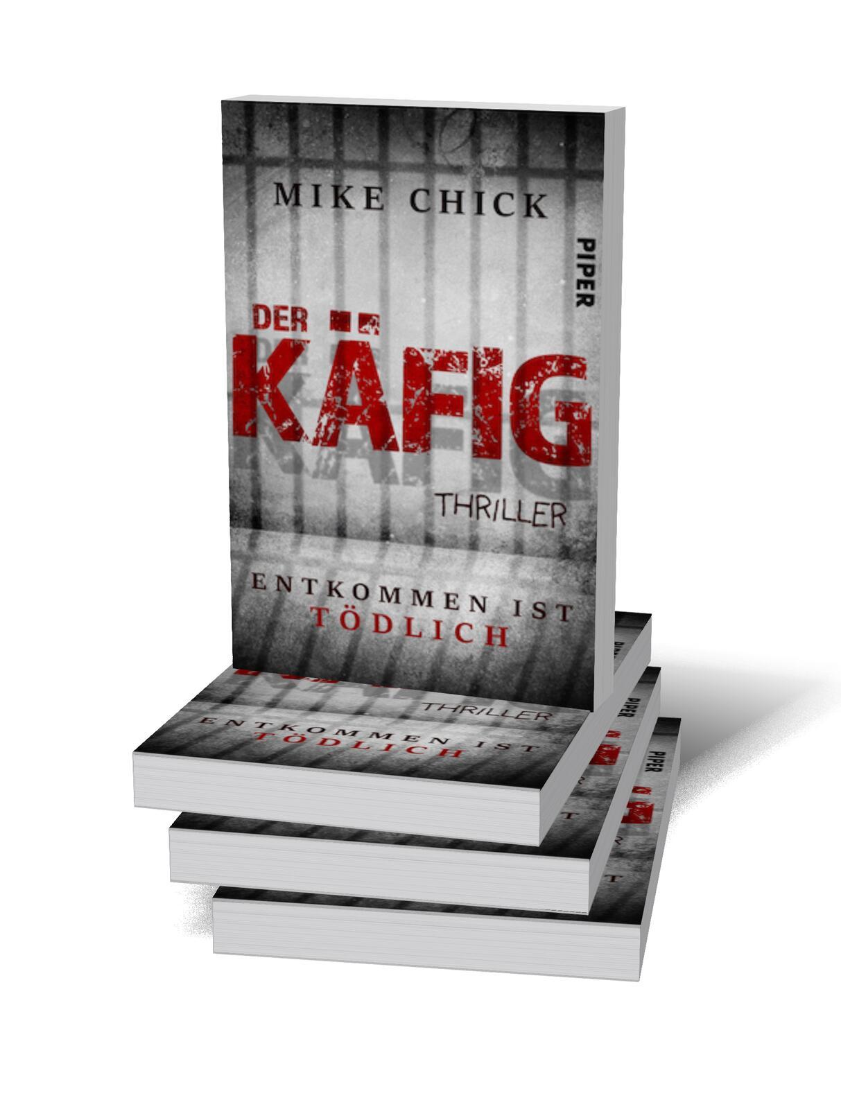 Bild: 9783492505017 | Der Käfig: Entkommen ist tödlich | Psychothriller | Mike Chick | Buch