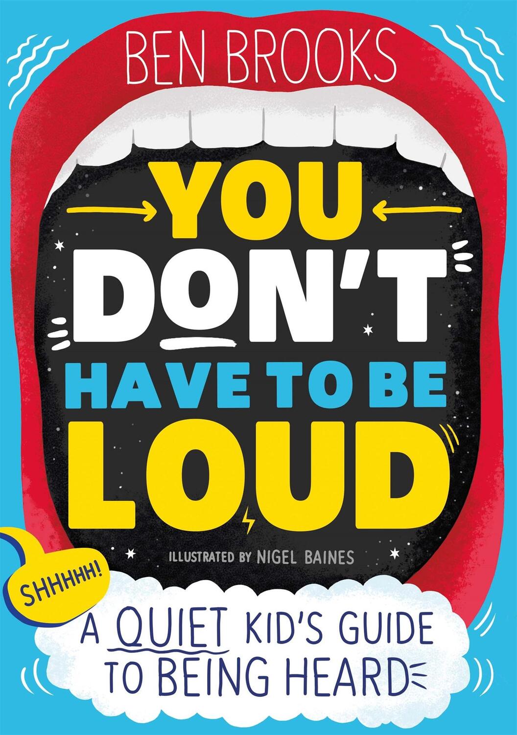 Cover: 9781526362872 | You Don't Have to be Loud | A Quiet Kid's Guide to Being Heard | Buch