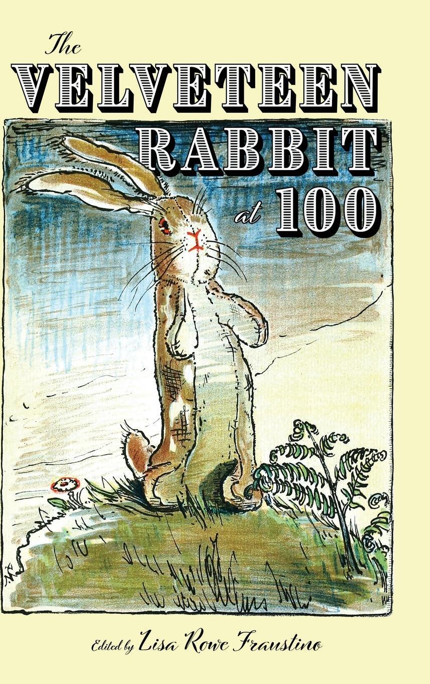 Cover: 9781496845993 | Velveteen Rabbit at 100 (Hardback) | Lisa Rowe Fraustino | Buch | 2023