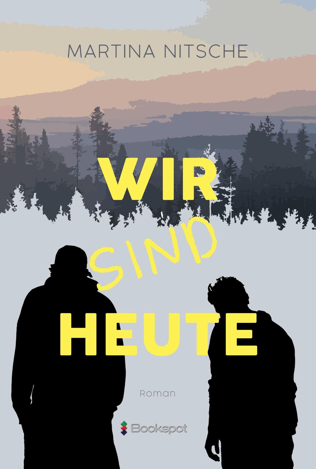 Cover: 9783956691829 | Wir sind heute | Martina Nitsche | Taschenbuch | 374 S. | Deutsch