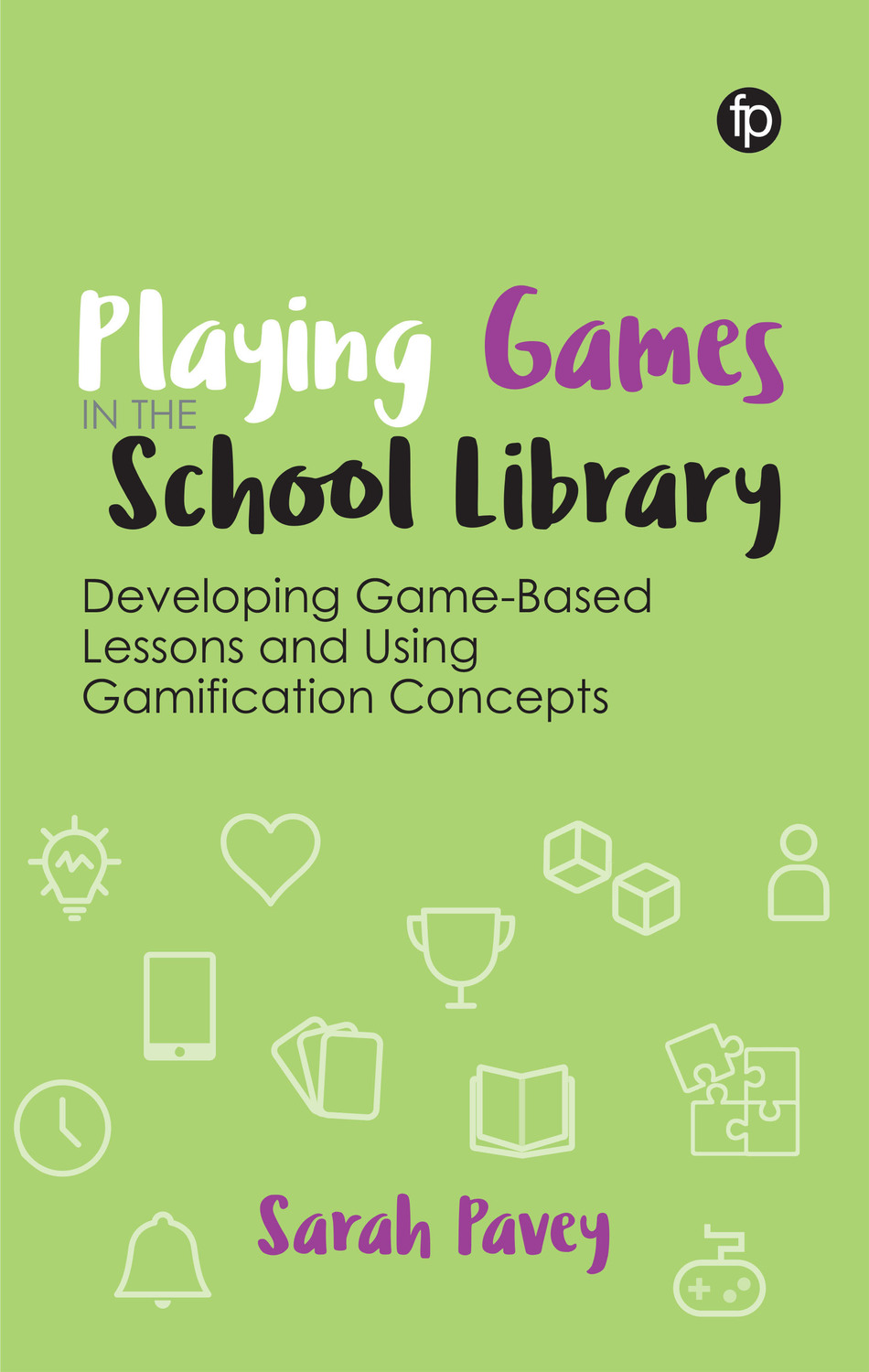 Cover: 9781783305339 | Playing Games in the School Library | Sarah Pavey | Taschenbuch | 2021