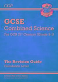 Cover: 9781782945659 | GCSE Combined Science: OCR 21st Century Revision Guide - Foundation...