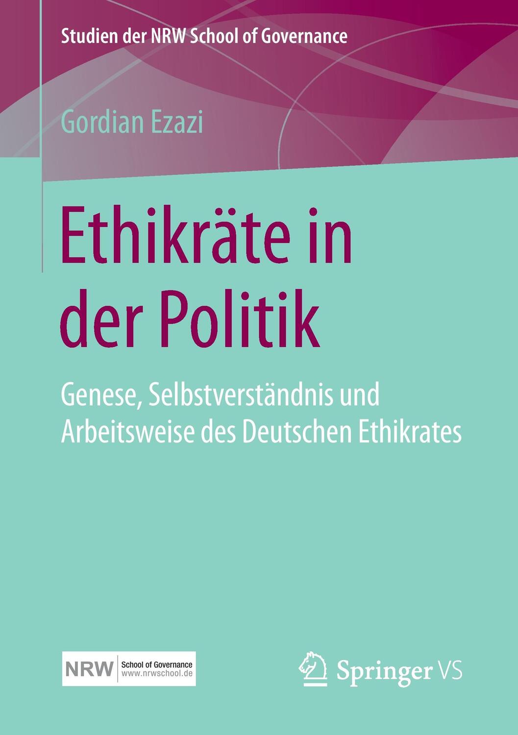 Cover: 9783658122515 | Ethikräte in der Politik | Gordian Ezazi | Taschenbuch | Paperback
