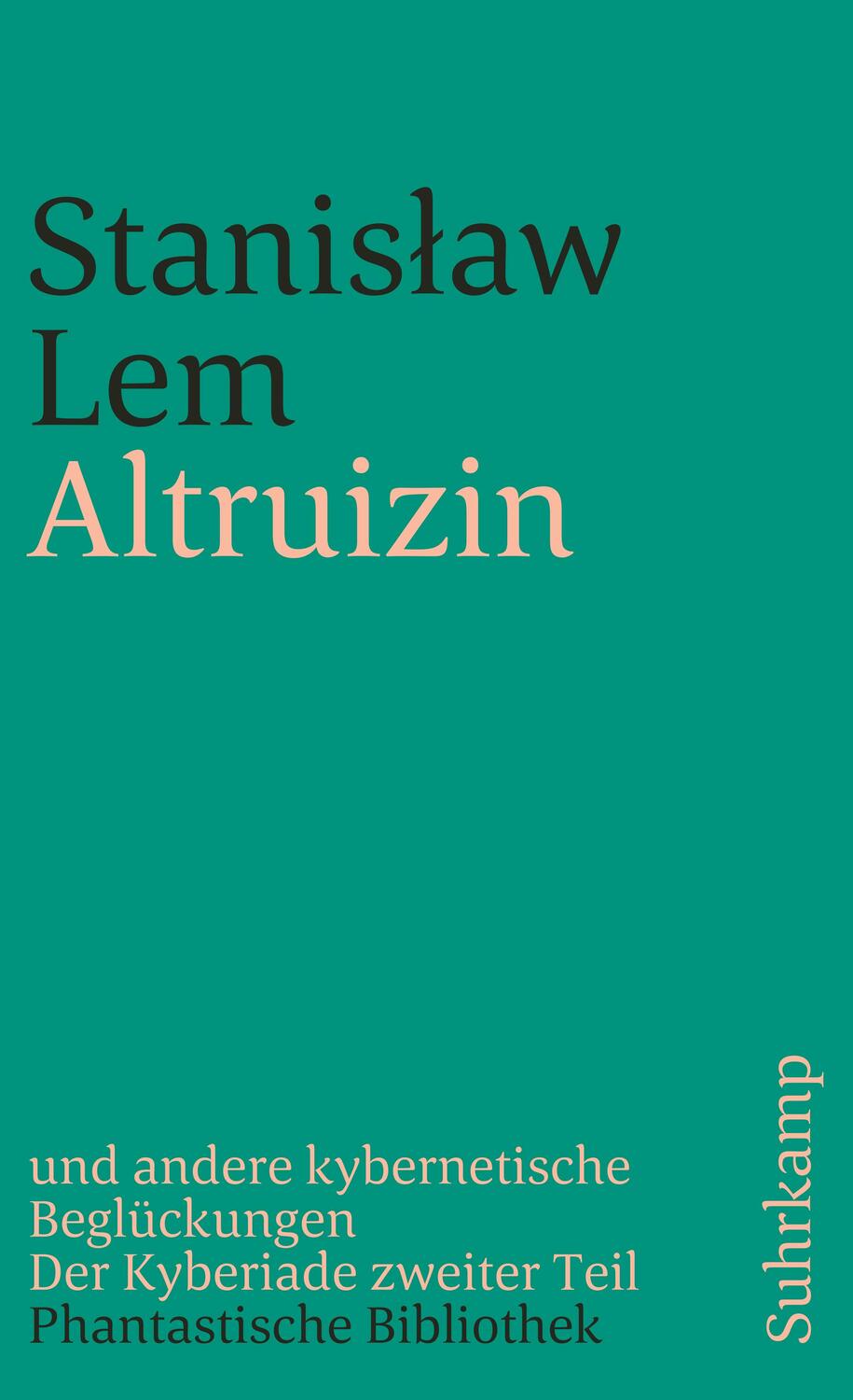 Cover: 9783518377154 | Altruizin und andere kybernetische Beglückungen | Stanislaw Lem | Buch